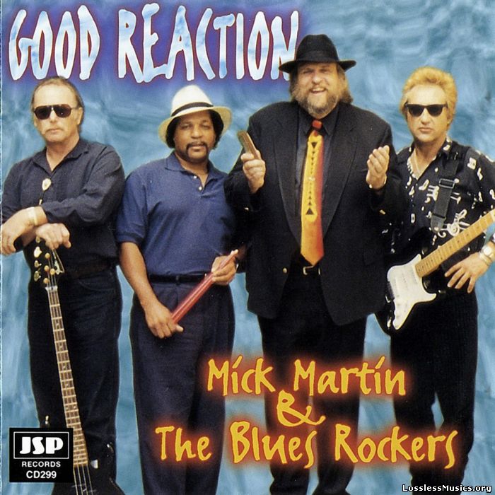 Mick Martin & The Blues Rockers - Good Reaction (1998)