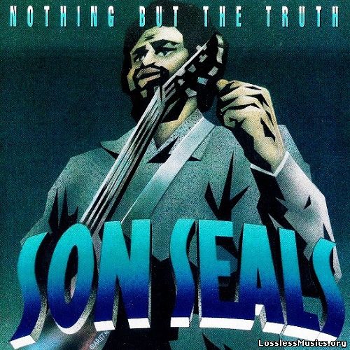 Son Seals - Nothing But The Truth (1994)