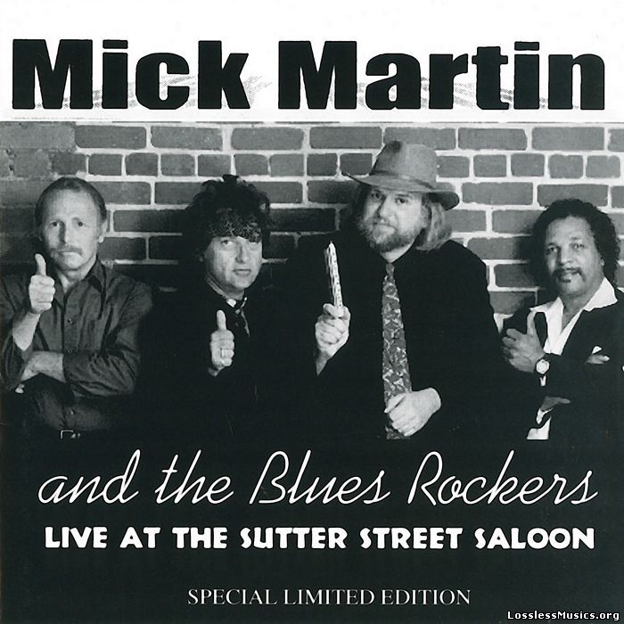 Mick Martin & The Blues Rockers - Live At The Sutter Street Saloon (1997)