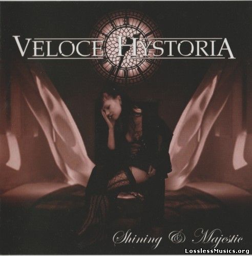 Veloce Hystoria - Shining & Majestic (2010)