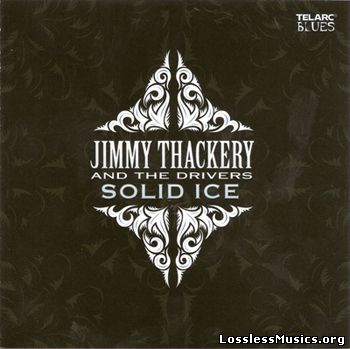 Jimmy Thackery & The Drivers - Solid Ice (2007)