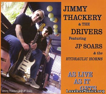 Jimmy Thackery & The Drivers - As Live As It Gets (2012)
