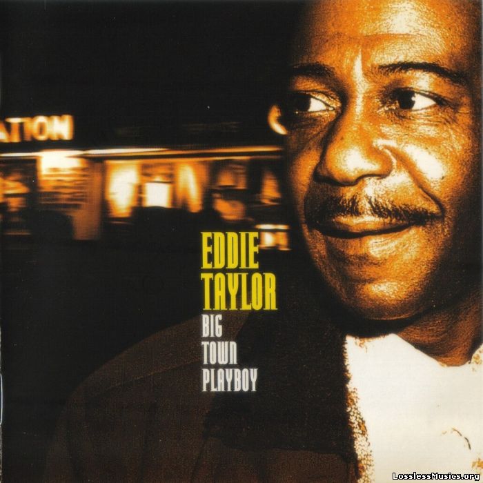 Eddie Taylor - Big Town Playboy (1997)