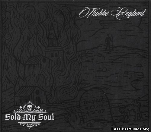 Thobbe Englund  - Sold My Soul [Digipak] (2017)