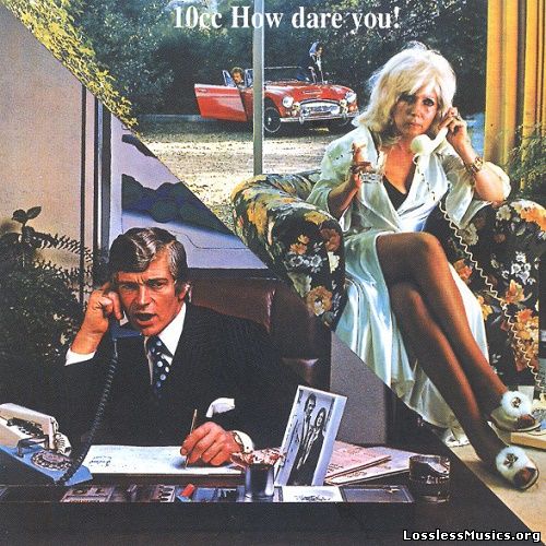 10cc - How Dare You! [Remastered] (1997)
