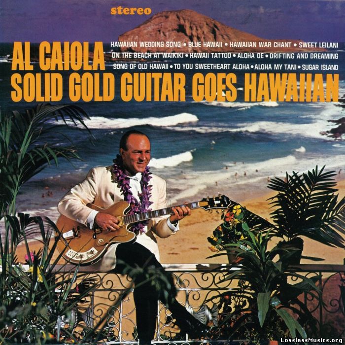 Al Caiola - Solid Gold Guitar Goes Hawaiia (1965)