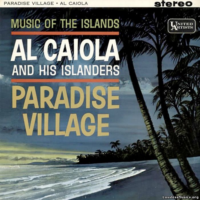 Al Caiola And His Islanders - Paradise Village (1963)