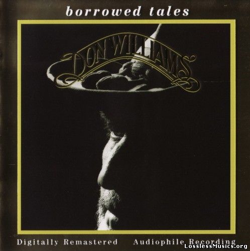 Don Williams - Borrowed Tales [Remastered] (2002)