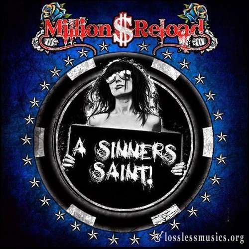 Million Dollar Reload - A Sinners Saint! (2012)