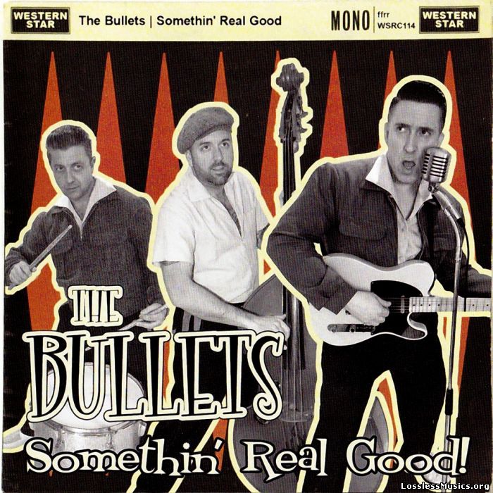 The Bullets - Somethin' Real Good (2017)
