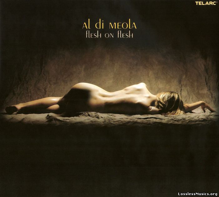 Al Di Meola - Flesh On Flesh (2002)
