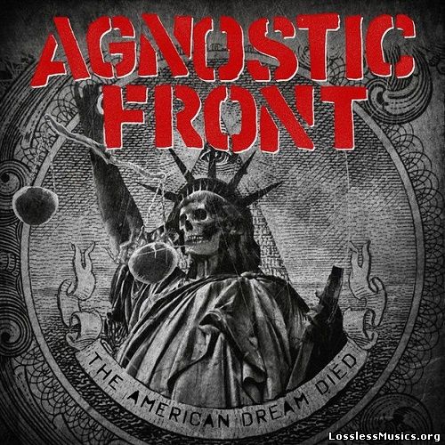 Agnostic Front - The American Dream Died (2015)