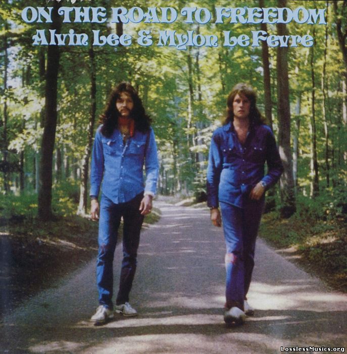 Alvin Lee & Mylon LeFevre - On The Road To Freedom (1973)