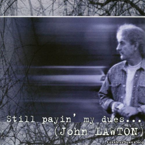 John Lawton - Still Рауin' Му Duеs То Тhе Вluеs (2000)