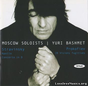 Yuri Bashmet - Stravinsky: Apollo; Concerto in D for Strings; Prokofiev: 20 Visions fugitives (2007)