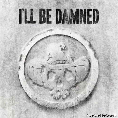 I'll Be Damned - I'll Be Damned [Limited Edition] (2017)