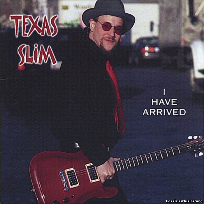 Texas Slim - I Have Arrived (2002)