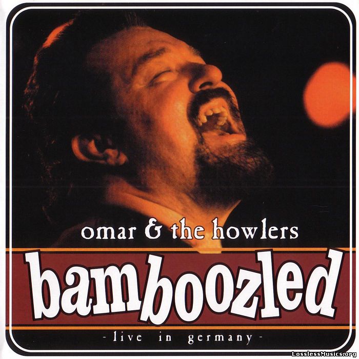 Omar & The Howlers - Bamboozled (2006)