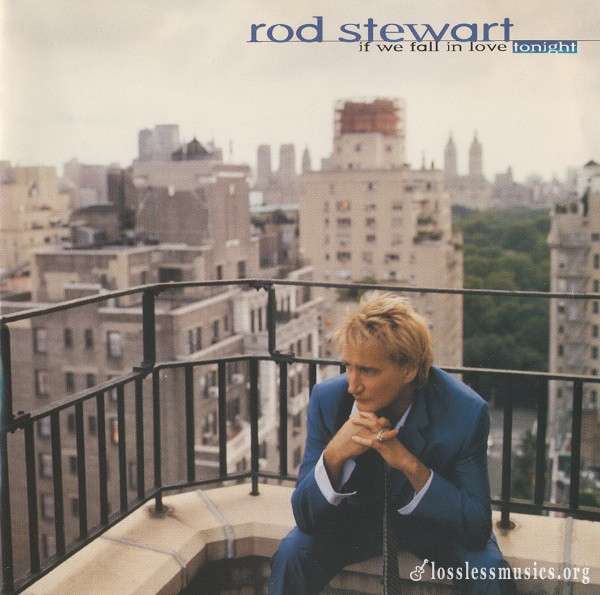 Rod Stewart - If We Fall In Love Tonight (1996)