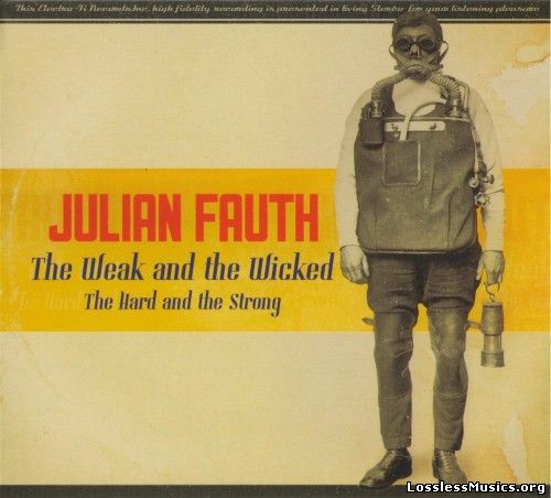 Julian Fauth - The Weak And The Wicked (2017)