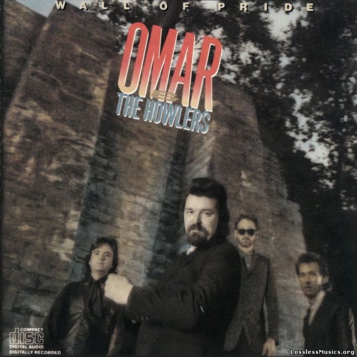 Omar & The Howlers - Wall Of Pride (1988)