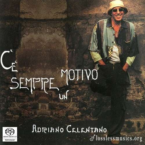 Adriano Celentano - C'e Sempre Un Motivo [SACD] (2004)