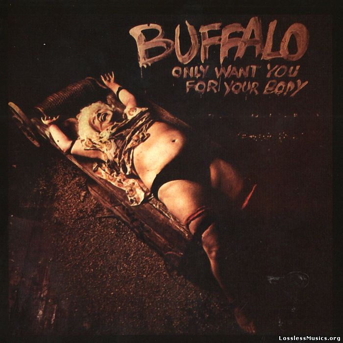 Buffalo - Only Want You For Your Body (1974)