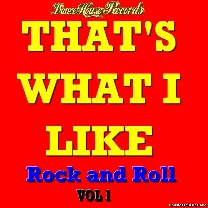 VA - That's What I Like Rock'n'Roll Vol 1 (2008)