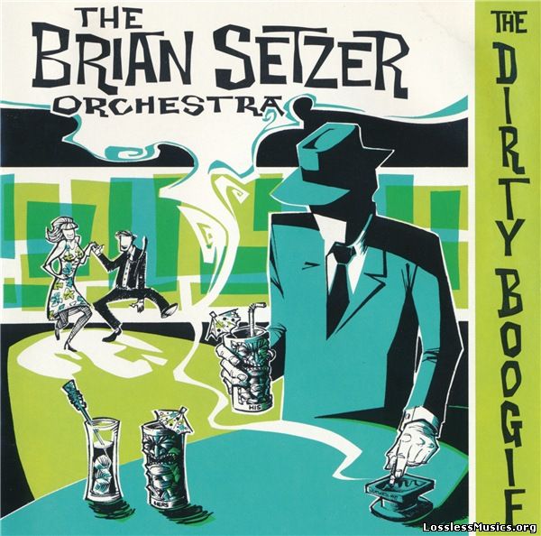 The Brian Setzer Orchestra - The Dirty Boogie (1998)