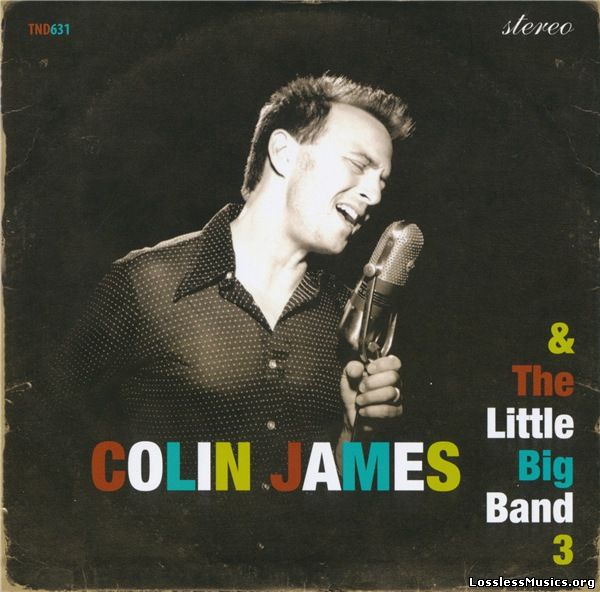 Colin James - Colin James and The Little Big Band 3 (2006) [2016]
