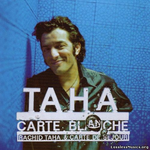 Rachid Taha & Carte De Sejour - Carte Blanche (1997)