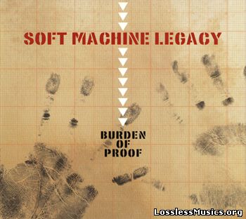 Soft Machine Legacy - Burden Of Proof (2013)