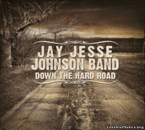 Jay Jesse Johnson - Down The Hard Road (2017)