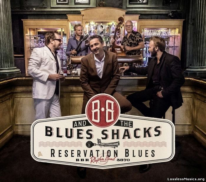 B.B. & The Blues Shacks - Reservation Blues (2017)