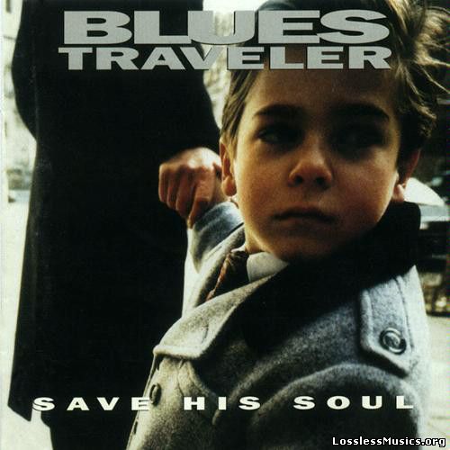 Blues Traveler - Save His Soul (1993)