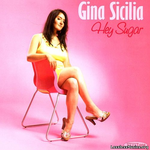 Gina Sicilia - Hey Sugar (2008)