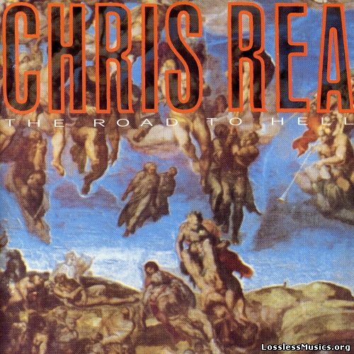 Chris Rea - The Road To Hell (1989)