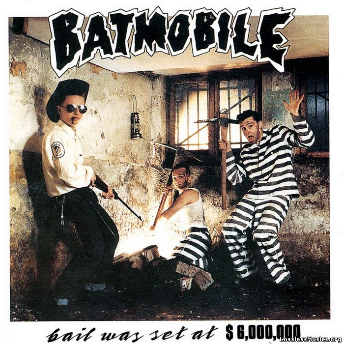 Batmobile - Bail Was Set at 6,000,000 (1988)