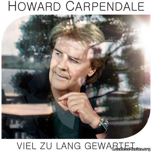 Howard Carpendale - Viel Zu Lang Gewartet (2014)