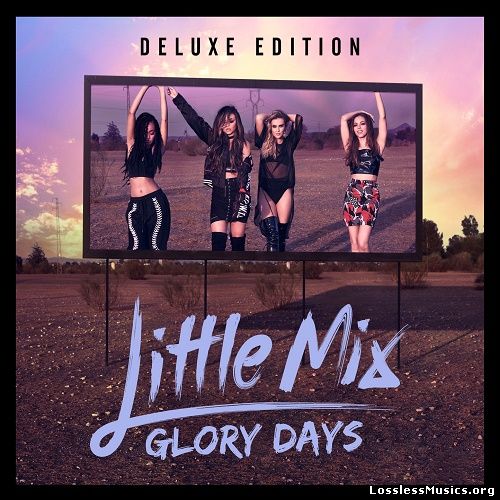 Little Mix - Glory Days (Deluxe Edition) (2016)
