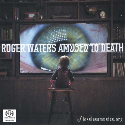 Roger Waters - Amused To Death [SACD] (2015)