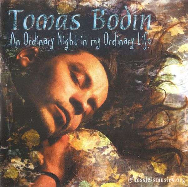 Tomas Bodin - An Ordinary Night In My Ordinary Life (1996)