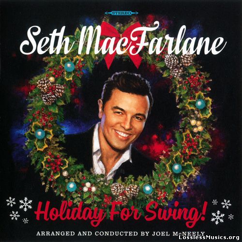 Seth MacFarlane - Holiday For Swing! (2014)