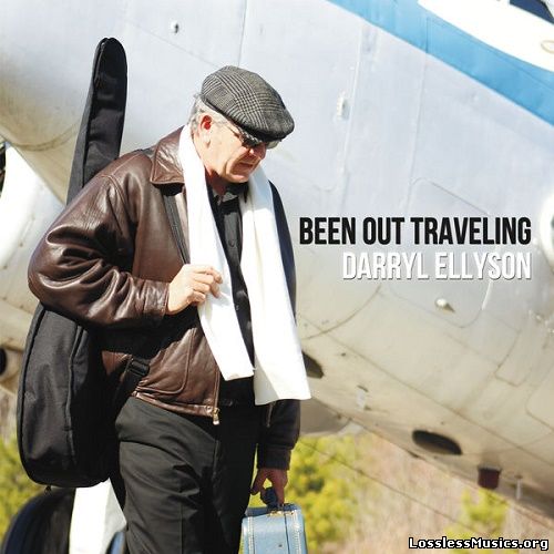 Darryl Ellyson - Been Out Traveling (2017)