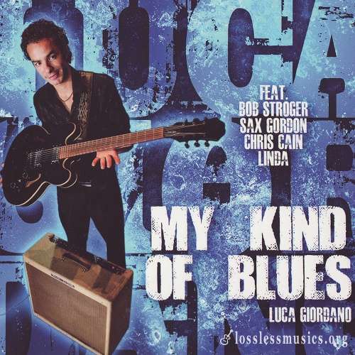 Luca Giordano - My Kind of Blues (2011)