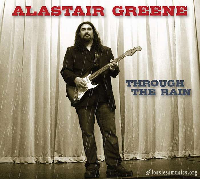 Alastair Greene - Through The Rain (2011)