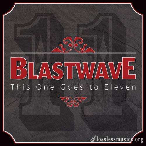 Blastwave - This One Goes To Eleven (2017)