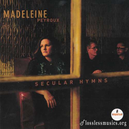 Madeleine Peyroux - Secular Hymns (2016)