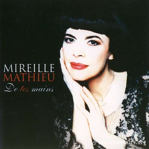 Mireille Mathieu - De tes mains (2002)