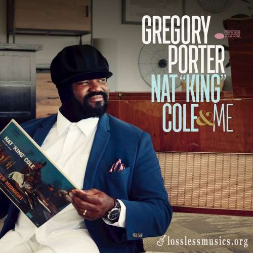 Gregory Porter - Nat 'King' Cole & Me (Deluxe Edition) (2017)